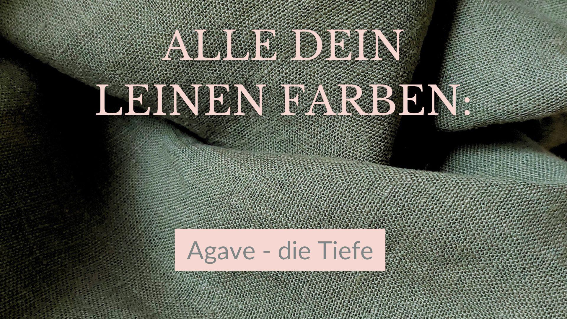 Alle DEIN Leinen-Farben Agave - die Tiefe, Nahaufnahme